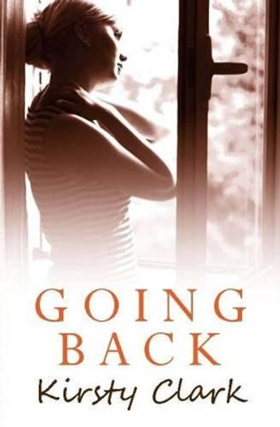 Going Back by Kirsty Clark 9781907386312