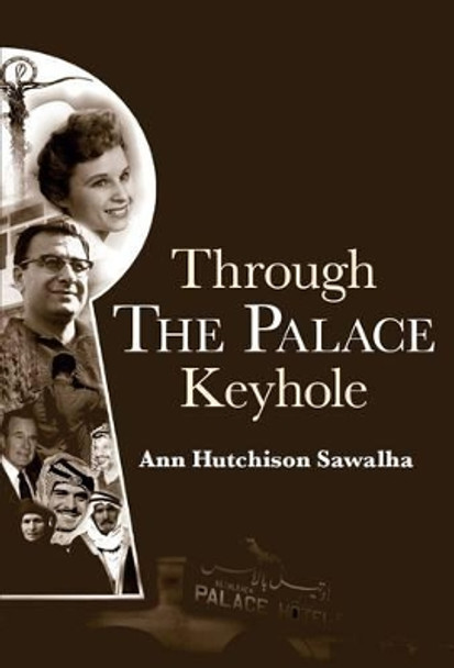 Through the Palace Keyhole by Ann Sawalha 9781909339347