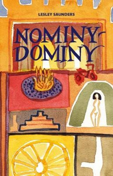 Nominy-Dominy by Lesley Saunders 9781909747340