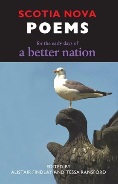 Scotia Nova: Poems for the Early Days of a Better Nation by Tessa Ransford 9781910021101