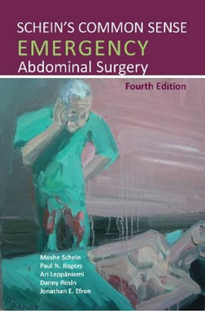Schein's Common Sense Emergency Abdominal Surgery by Moshe Schein 9781910079119