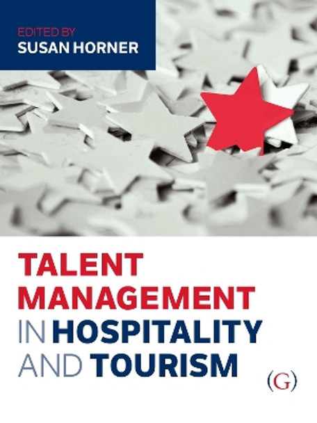 Talent Management in Hospitality and Tourism by Susan Horner 9781910158661