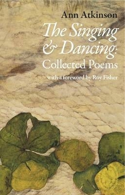 The Singing and Dancing by Ann Atkinson 9781910367575