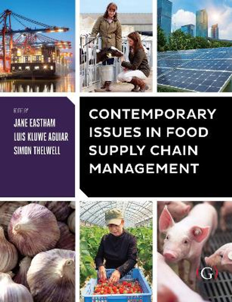 Contemporary Issues in Food Supply Chain Management by Simon Thelwell 9781911396093