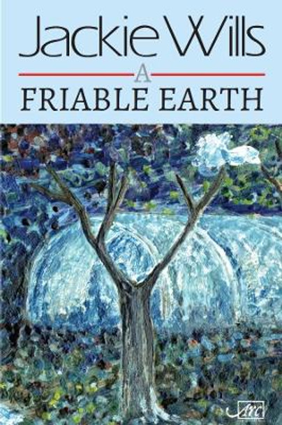 A Friable Earth by Jackie Wills 9781911469940