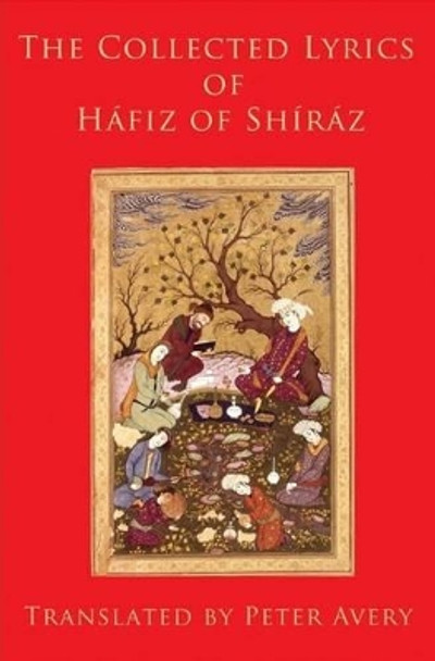 The Collected Lyrics of Hafiz of Shiraz by Hafiz 9781901383263