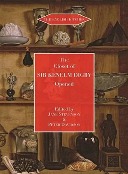 The Closet of Sir Kenelm Digby Opened by Sir Kenelm Digby 9781903018705