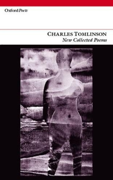 New Collected Poems by Charles Tomlinson 9781903039946