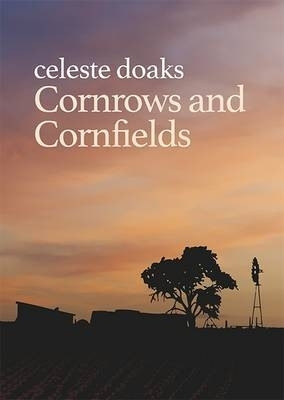 Cornrows and Cornfields by celeste doaks 9781903110218