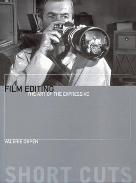 Film Editing - The Art of the Expressive by Valerie Orpen 9781903364536