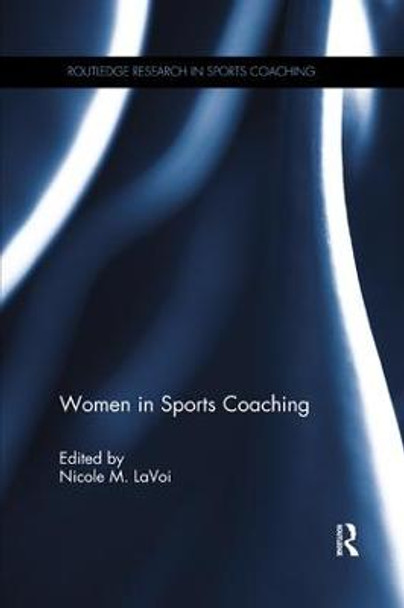 Women in Sports Coaching by Nicole M. LaVoi