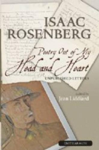 Poetry Out of My Head and Heart by Isaac Rosenberg 9781904634386