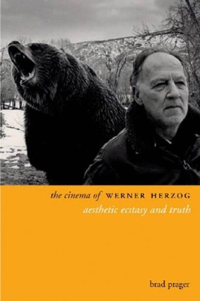 The Cinema of Werner Herzog by Brad Prager 9781905674183