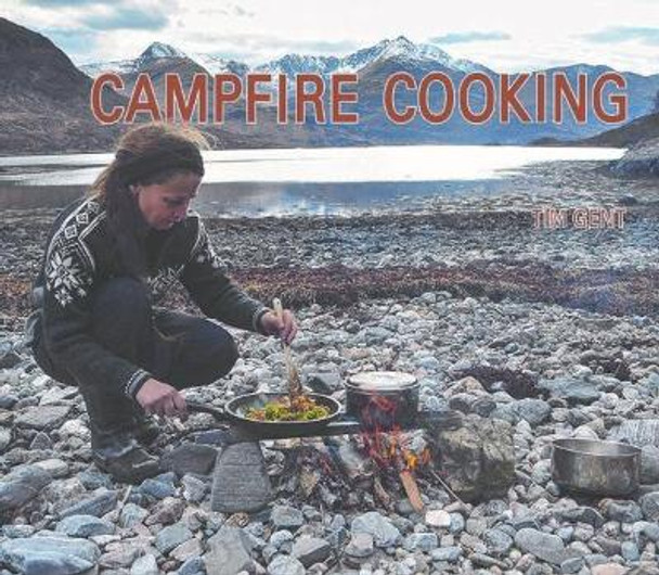 Campfire Cooking by Tim Gent 9781906095611