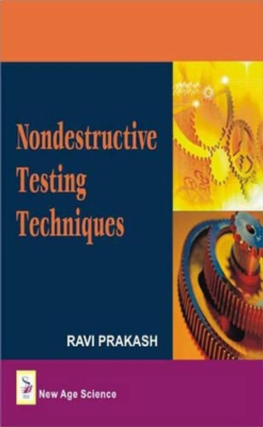 Non-destructive Testing Techniques by Ravi Prakash 9781906574062