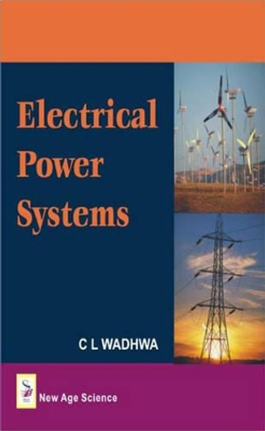 Electrical Power Systems by C. L. Wadhwa 9781906574031