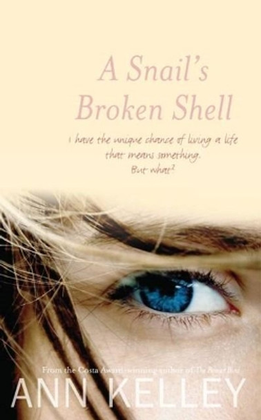 A Snail's Broken Shell by Ann Kelley 9781906817404