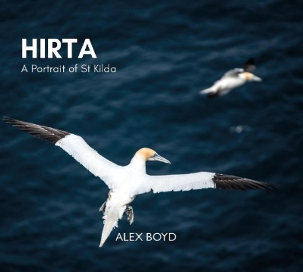 Hirta: A Portrait of St Kilda by Alex Boyd 9781913025014