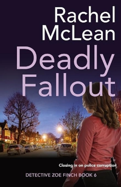 Deadly Fallout by Rachel McLean 9781913401108