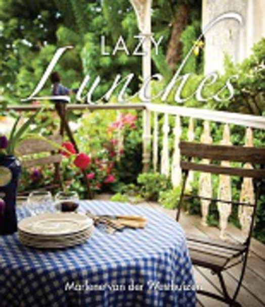 Little book of lazy lunches by Marlene van der Westhuizen 9781920434069