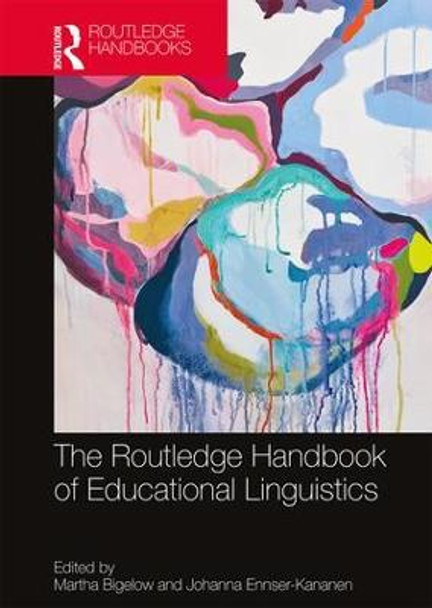 The Routledge Handbook of Educational Linguistics by Martha Bigelow