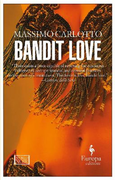 Bandit Love by Massimo Carlotto 9781933372808