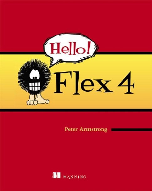 Hello! Flex 4 by Peter Armstrong 9781933988764