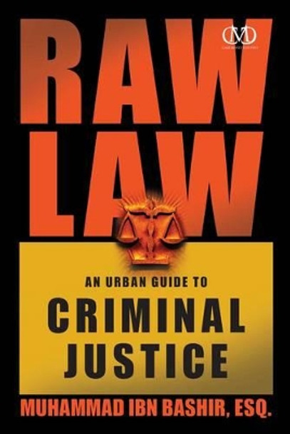 Raw Law: An Urban Guide to Criminal Justice by Muhammad Ibn Bashir 9781936399048