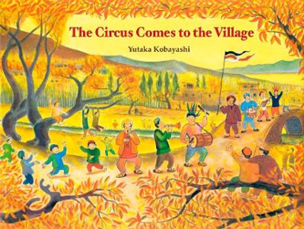 Circus Comes to the Village by Yutaka Kobayashi 9781940842271