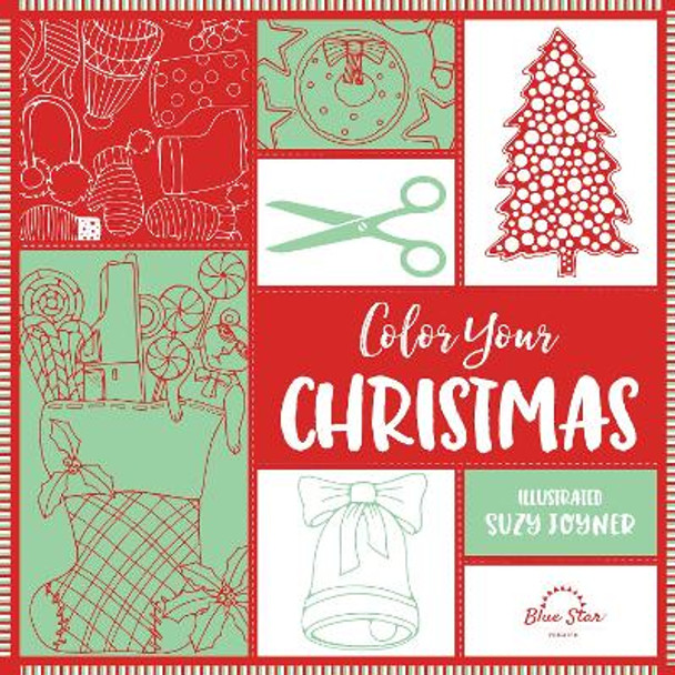 Color Your Christmas: A Crafty Christmas Adult Coloring Book by Suzy Joyner 9781944515225