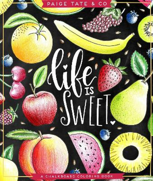 Life Is Sweet: An Adult Coloring Book by BLUE STAR PRESS 9781944515423