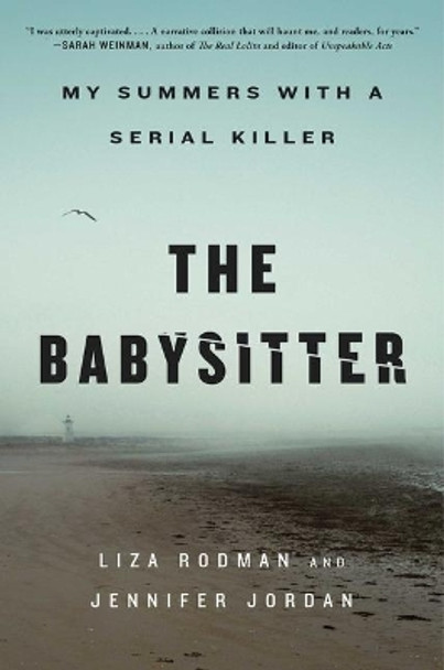 The Babysitter: My Summers with a Serial Killer by Liza Rodman 9781982129477