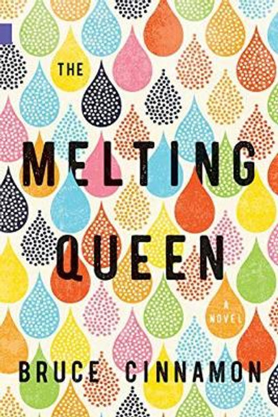 The Melting Queen by Bruce Cinnamon 9781988732503