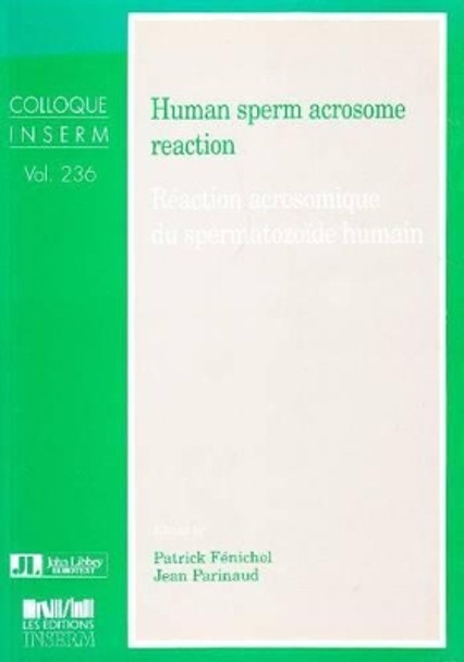 Human Sperm Acrosome Reaction by Patrick Fenichel 9782742000944