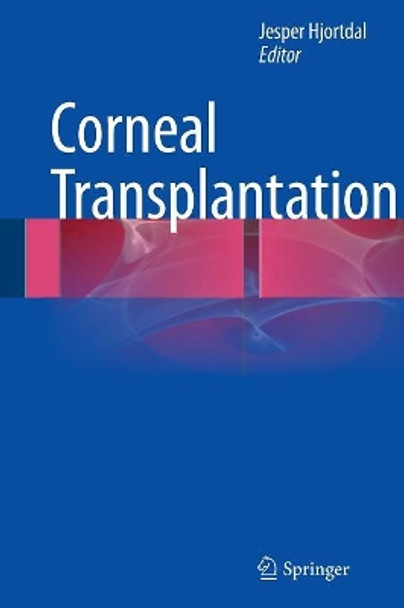 Corneal Transplantation by Jesper Hjortdal 9783319352718