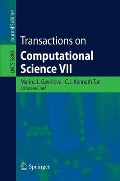 Transactions on Computational Science VII by C. J. Kenneth Tan 9783642113888