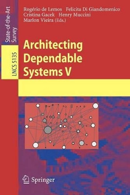 Architecting Dependable Systems V by Felicita Digiandomenico 9783540855705