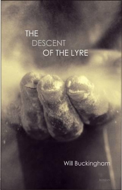 Descent of the Lyre, The by Will Buckingham 9789380905853