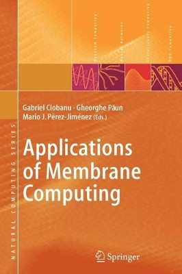 Applications of Membrane Computing by Gabriel Ciobanu 9783642064012