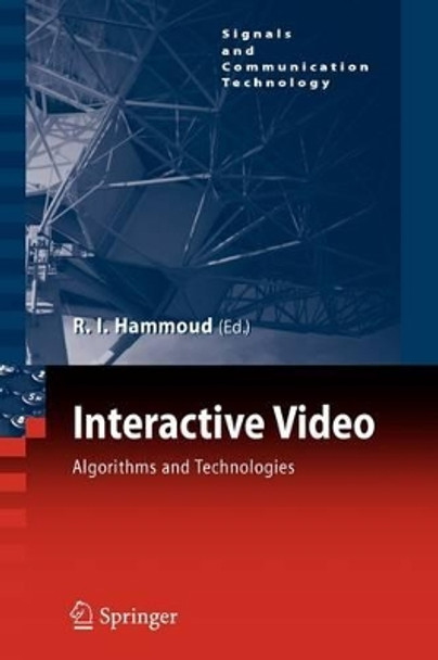 Interactive Video: Algorithms and Technologies by Riad Hammoud 9783642069765