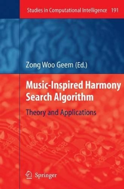 Music-Inspired Harmony Search Algorithm: Theory and Applications by Zong Woo Geem 9783642101243