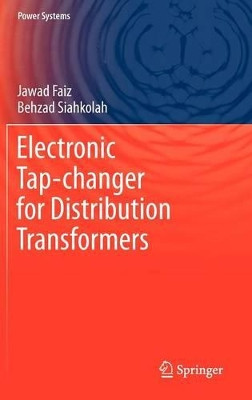 Electronic Tap-changer for Distribution Transformers by Jawad Faiz 9783642199103