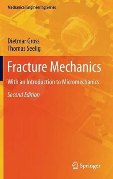 Fracture Mechanics: With an Introduction to Micromechanics by Dietmar Gross 9783642192395