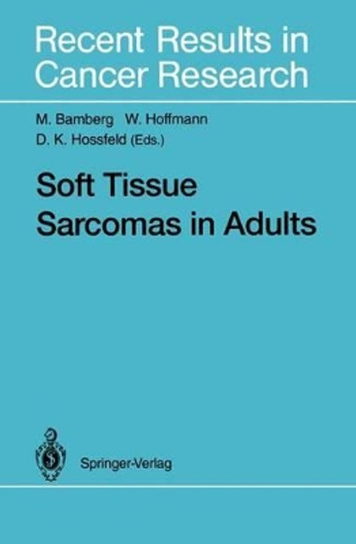 Soft Tissue Sarcomas in Adults by M. Bamberg 9783642787706