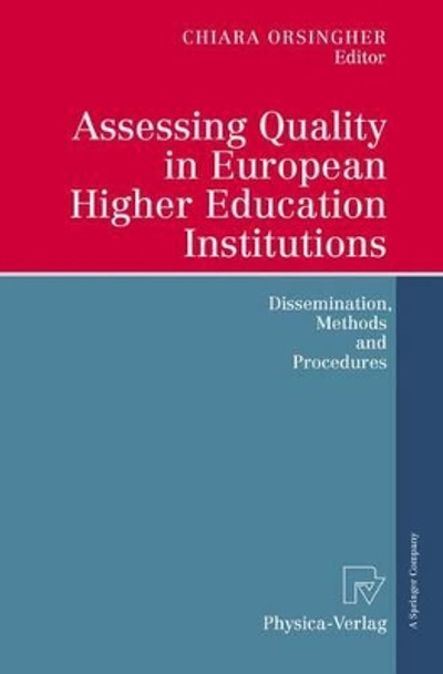 Assessing Quality in European Higher Education Institutions: Dissemination, Methods and Procedures by Chiara Orsingher 9783790825268