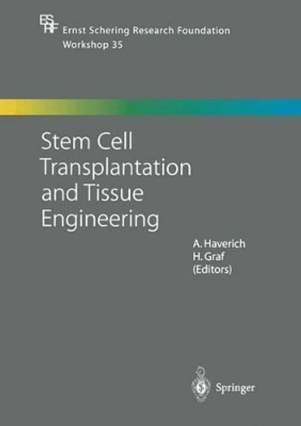 Stem Cell Transplantation and Tissue Engineering by Axel Haverich 9783662048184