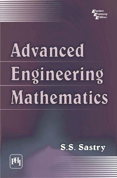 Advanced Engineering Mathematics by S. S. Sastry 9788120336094