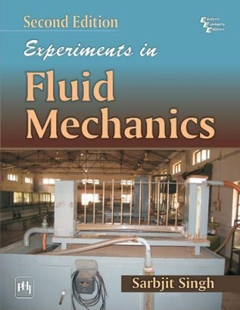 Experiments in Fluid Mechanics by Sarbjit Singh 9788120345119