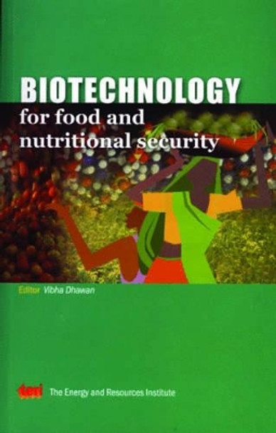 Biotechnology for Food and Nutritional Security by Vibha Dhawan 9788179930564