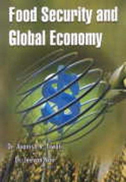 Food Security and Global Economy by Avanish Tiwari 9788182743595